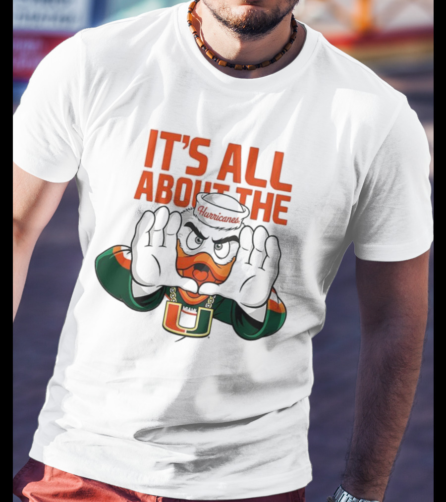 Miami Hurricanes It's All About The U Sports Team Enthusiast Apparel T-Shirt