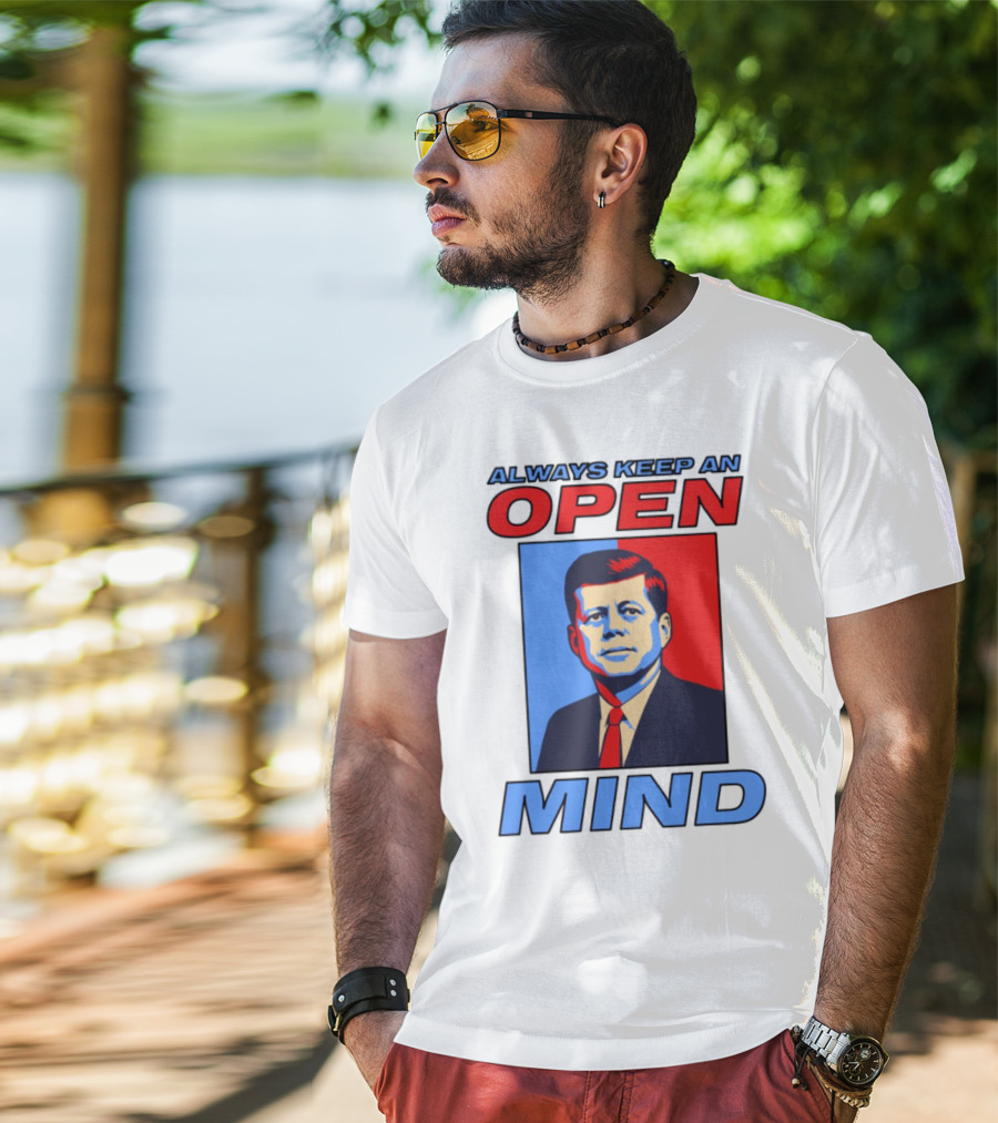 Nsfw Always Keep An Open Mind Jfk Iconic Red Blue Portrait T-Shirt