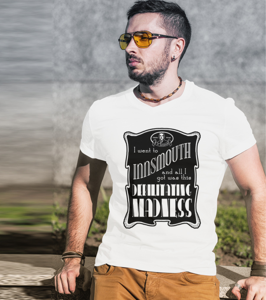 Innsmouth Trip Souvenir Debilitating Madness Apparel T-Shirt