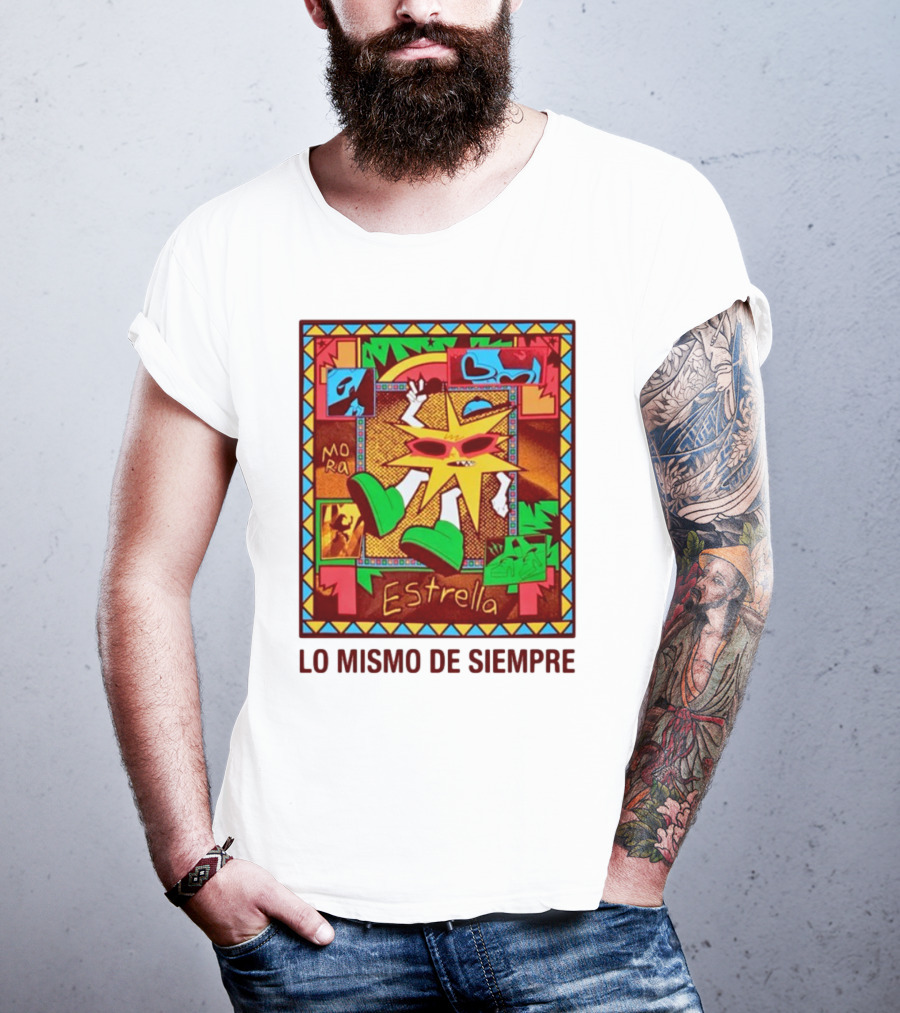 Lo Mismo De Siempre Estrella Mora T-Shirt