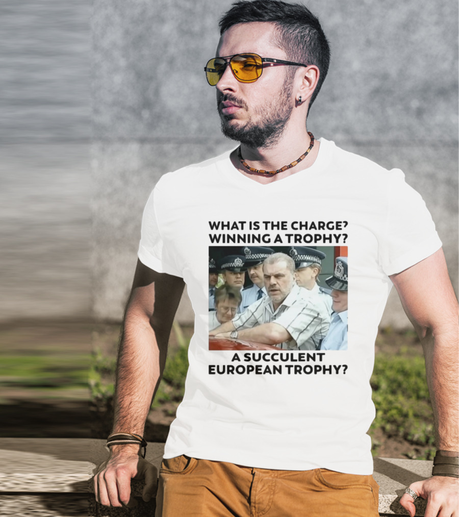 Winning A European Trophy Succulent Charge Police Scene T-Shirt