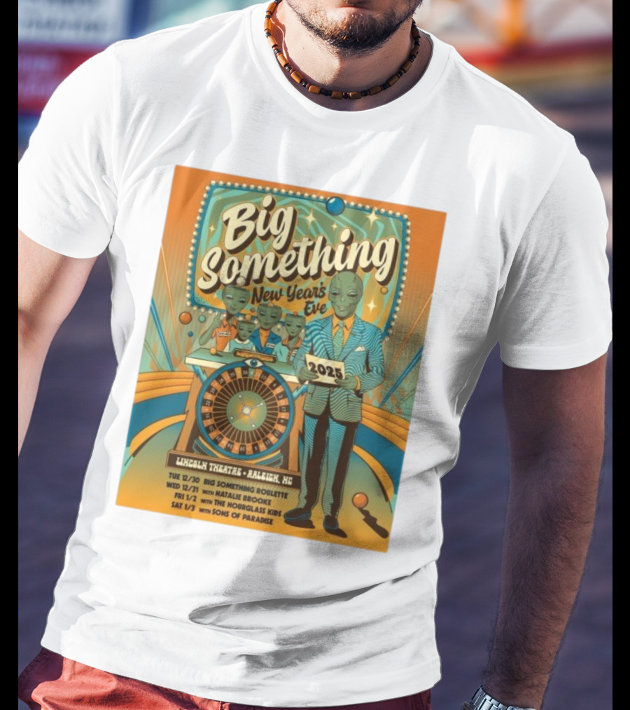 Big Something New Year's Eve 2025 Lincoln Theatre Raleigh NC Alien Roulette T-Shirt