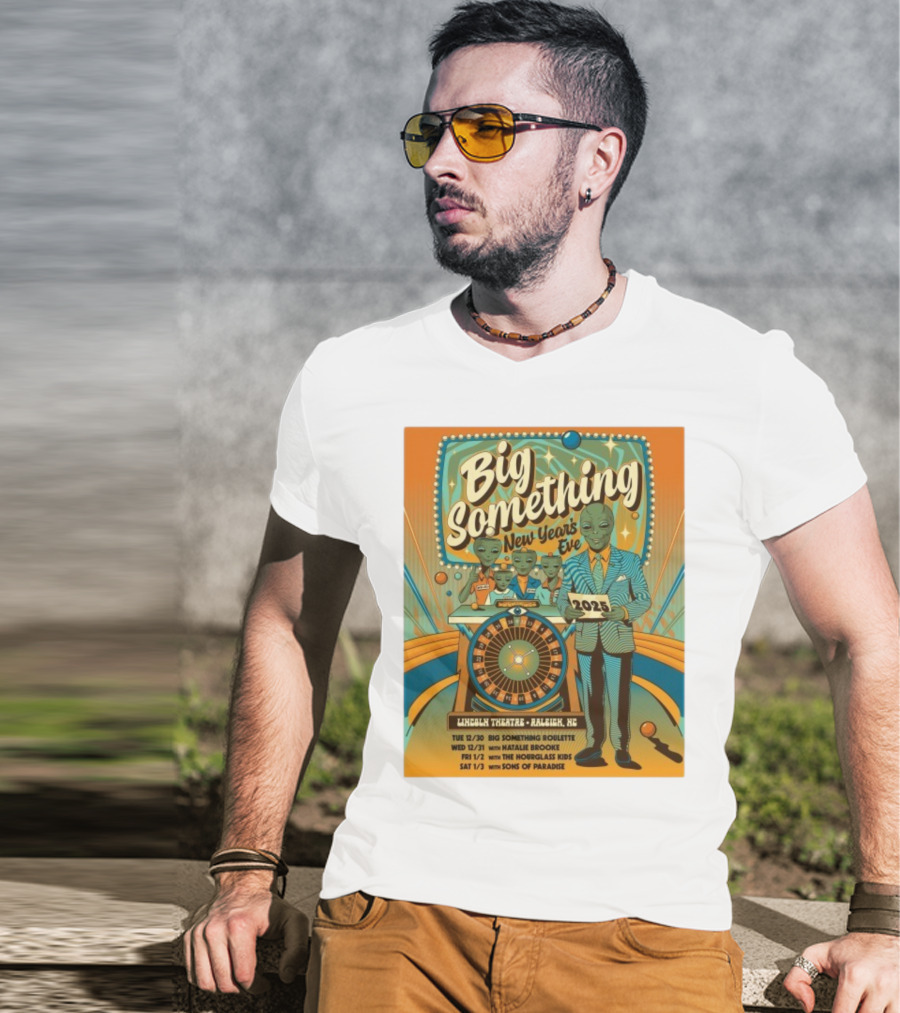 Big Something New Year's Eve 2025 Lincoln Theatre Raleigh NC Alien Roulette T-Shirt