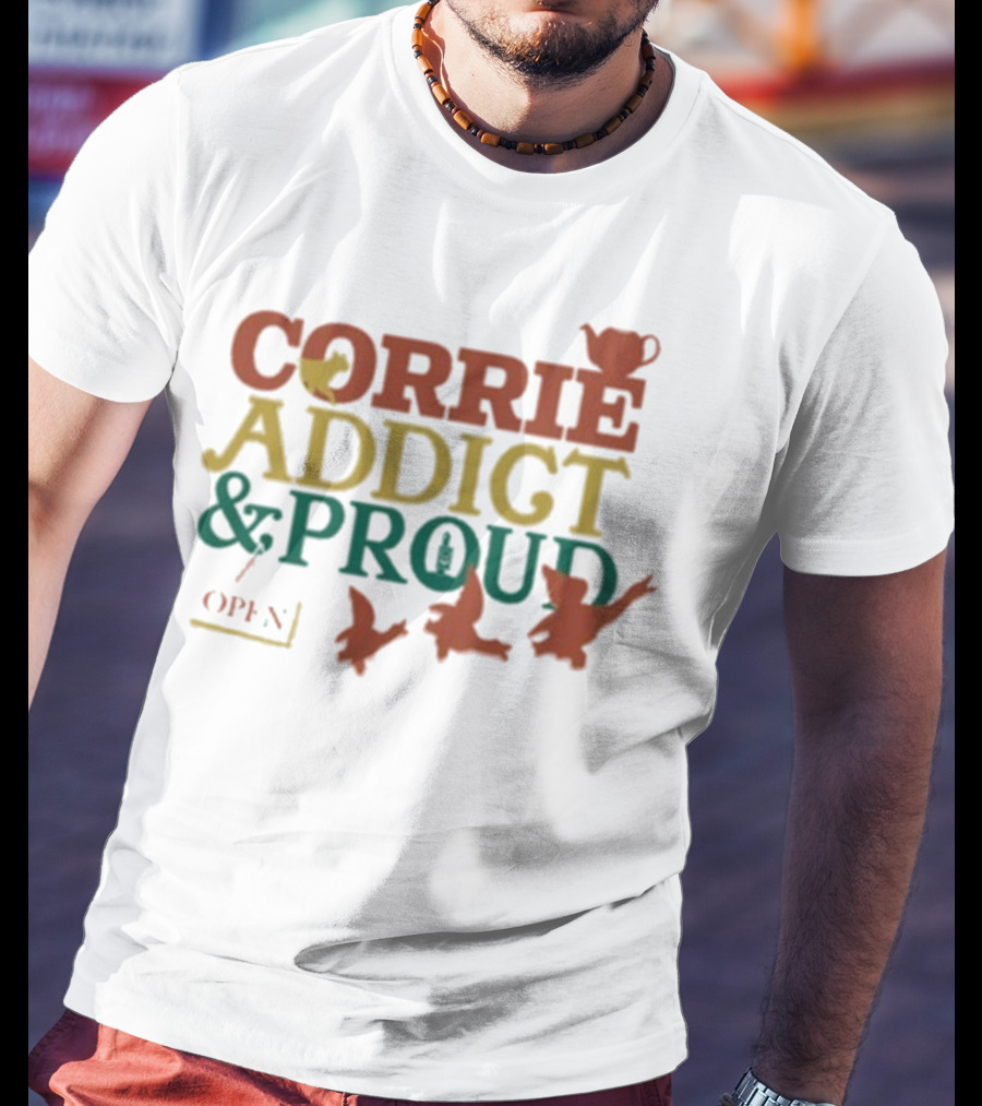CORRIE ADDICT & PROUD OPEN Teapot Birds T-Shirt