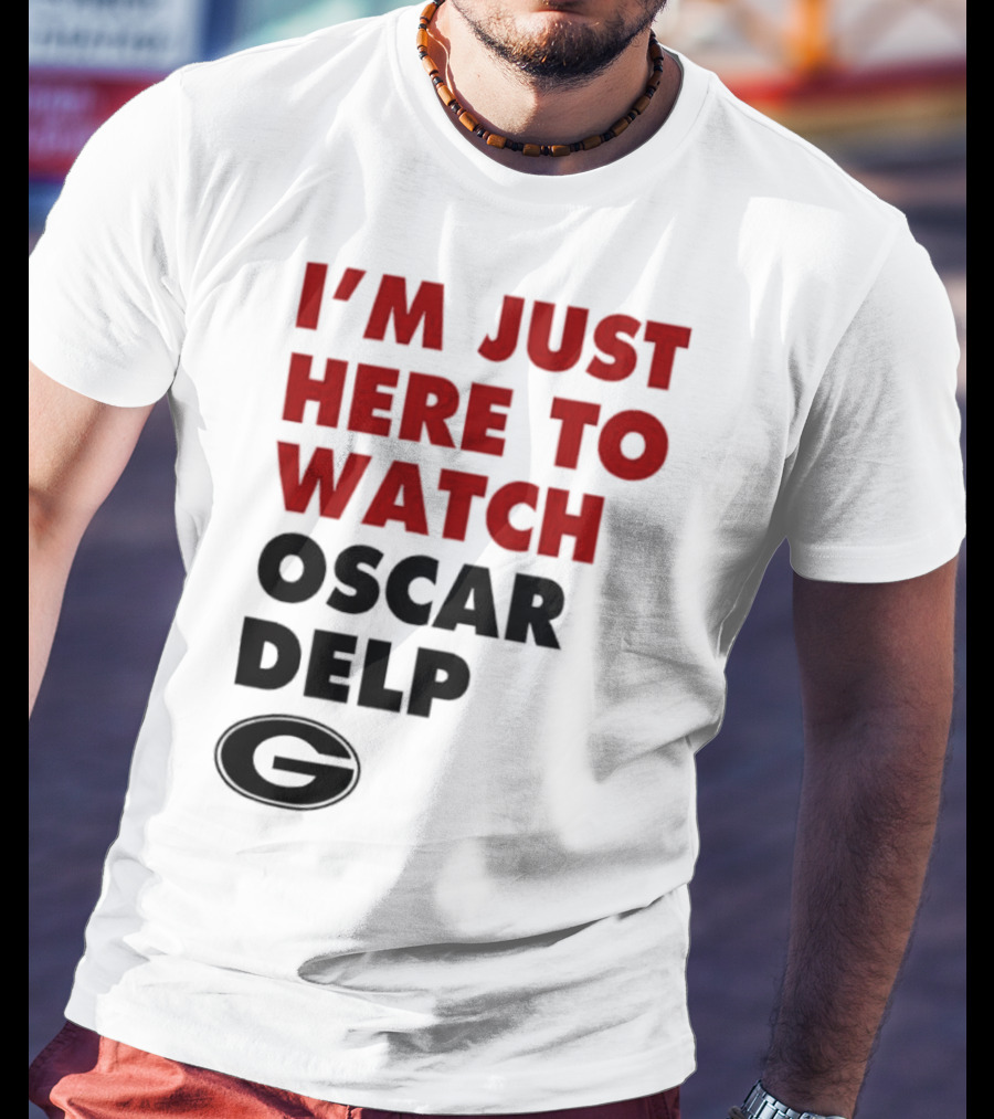 Georgia Bulldogs I'm Just Here To Oscar Delp T-Shirt