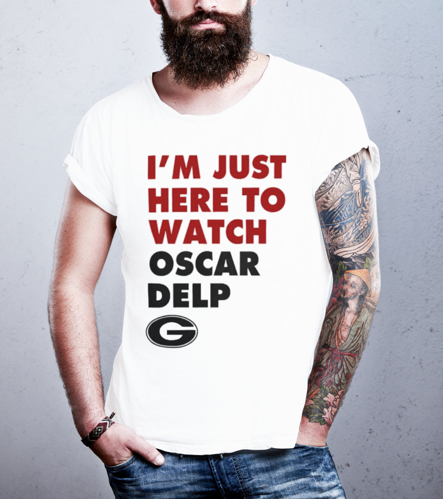 Georgia Bulldogs I'm Just Here To Oscar Delp T-Shirt