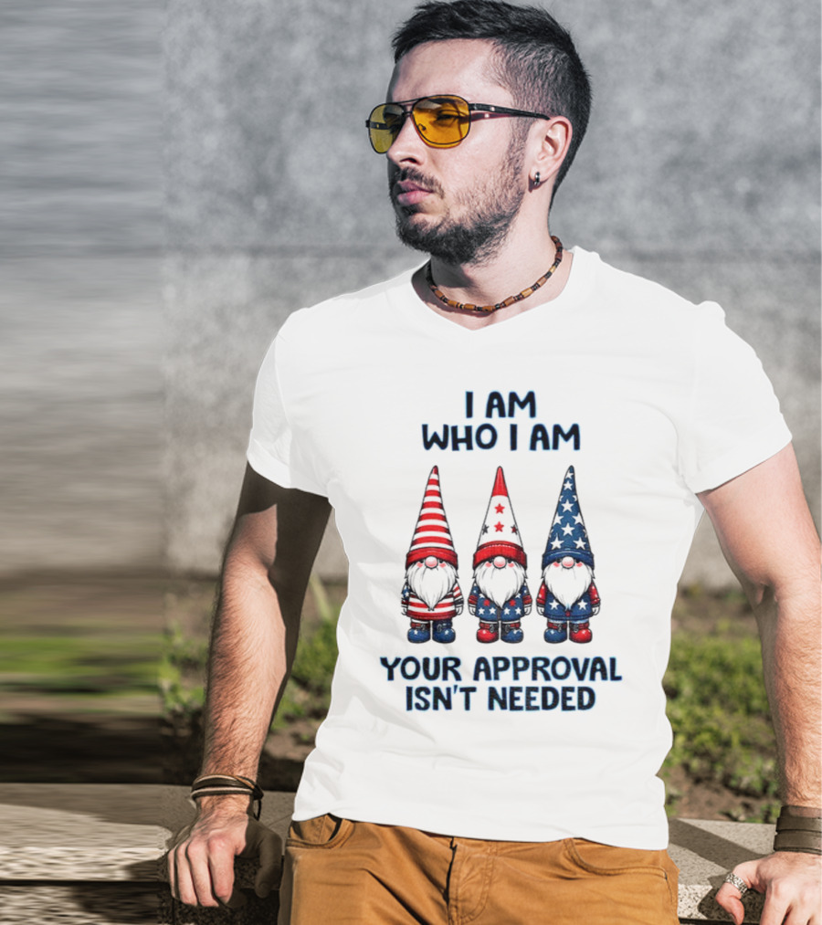 Merry Christmas Gnome I Am Who I Am Your Approval Isn't Needed T-Shirt