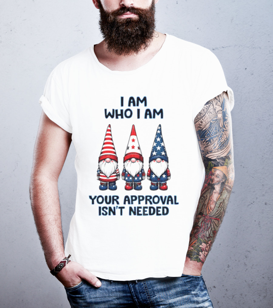 Merry Christmas Gnome I Am Who I Am Your Approval Isn't Needed T-Shirt
