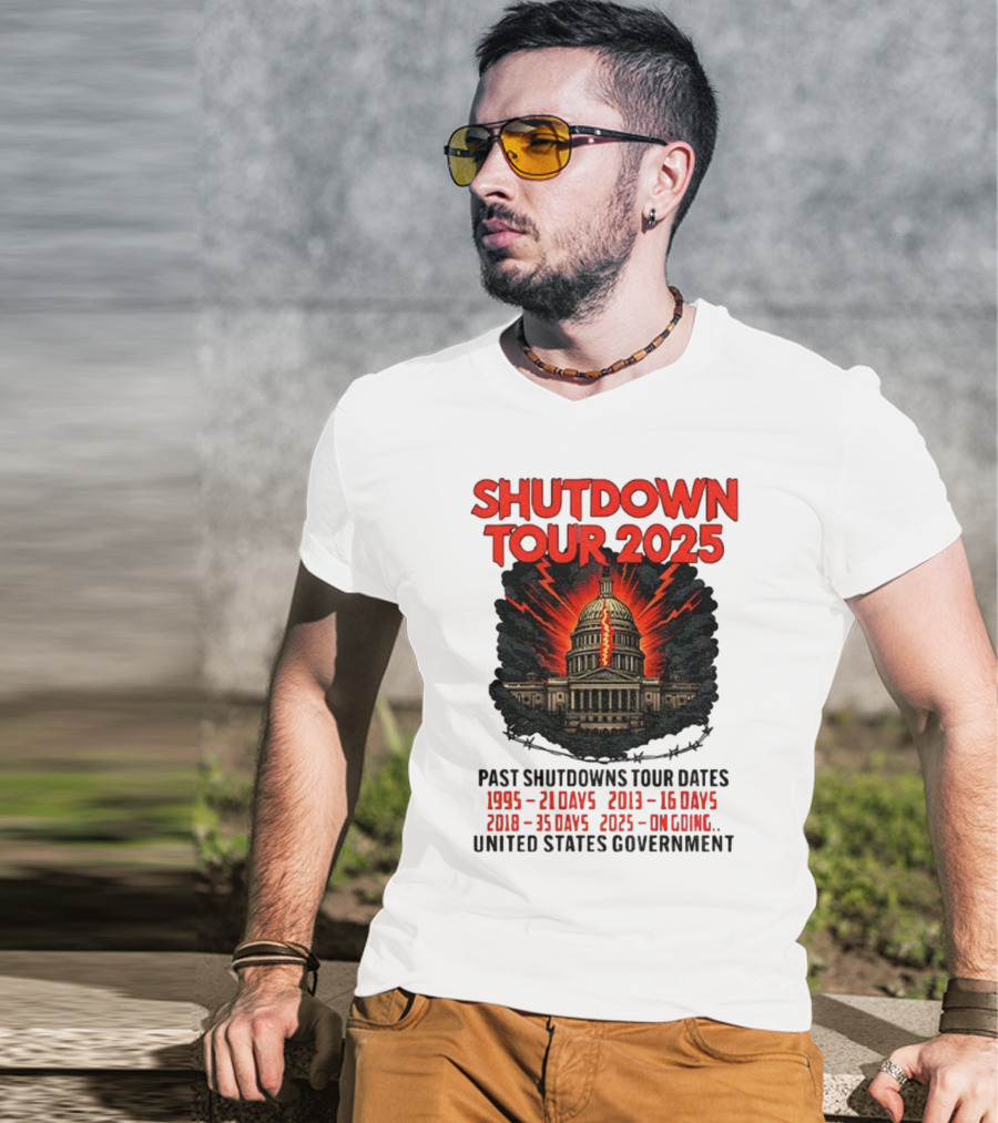 Shutdown Tour 2025 Past Shutdowns Dates 1995-21 Days 2013-16 Days 2018-35 Days 2025-On Going United States Capitol Art T-Shirt