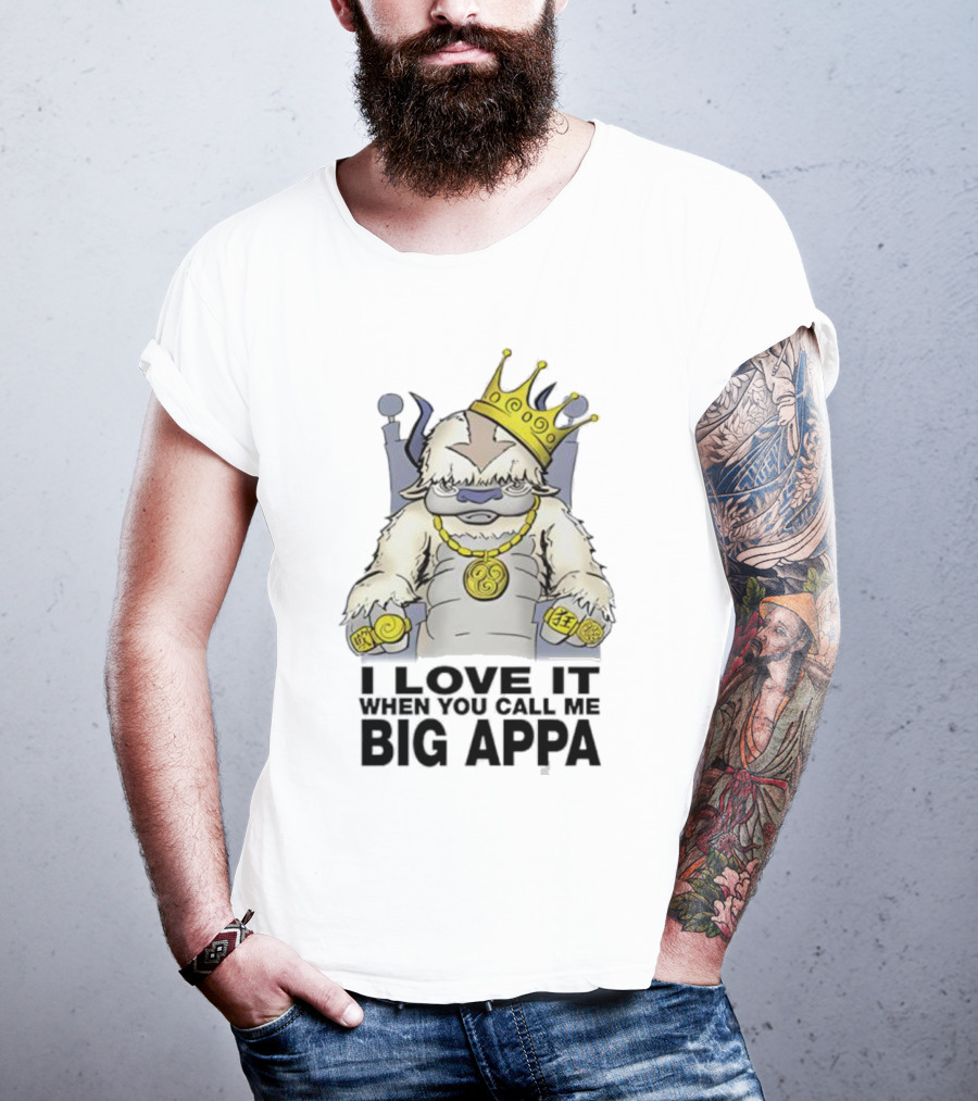 I Love It When You Call Me Big Appa Avatar Crowned King Yip Yip Gold Medallion And Rings T-Shirt