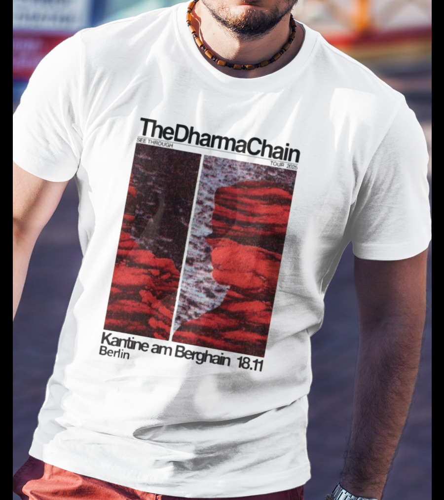 The Dharma Chain See Through 2025 Kantine Am Berghain Berlin 18:11 T-Shirt