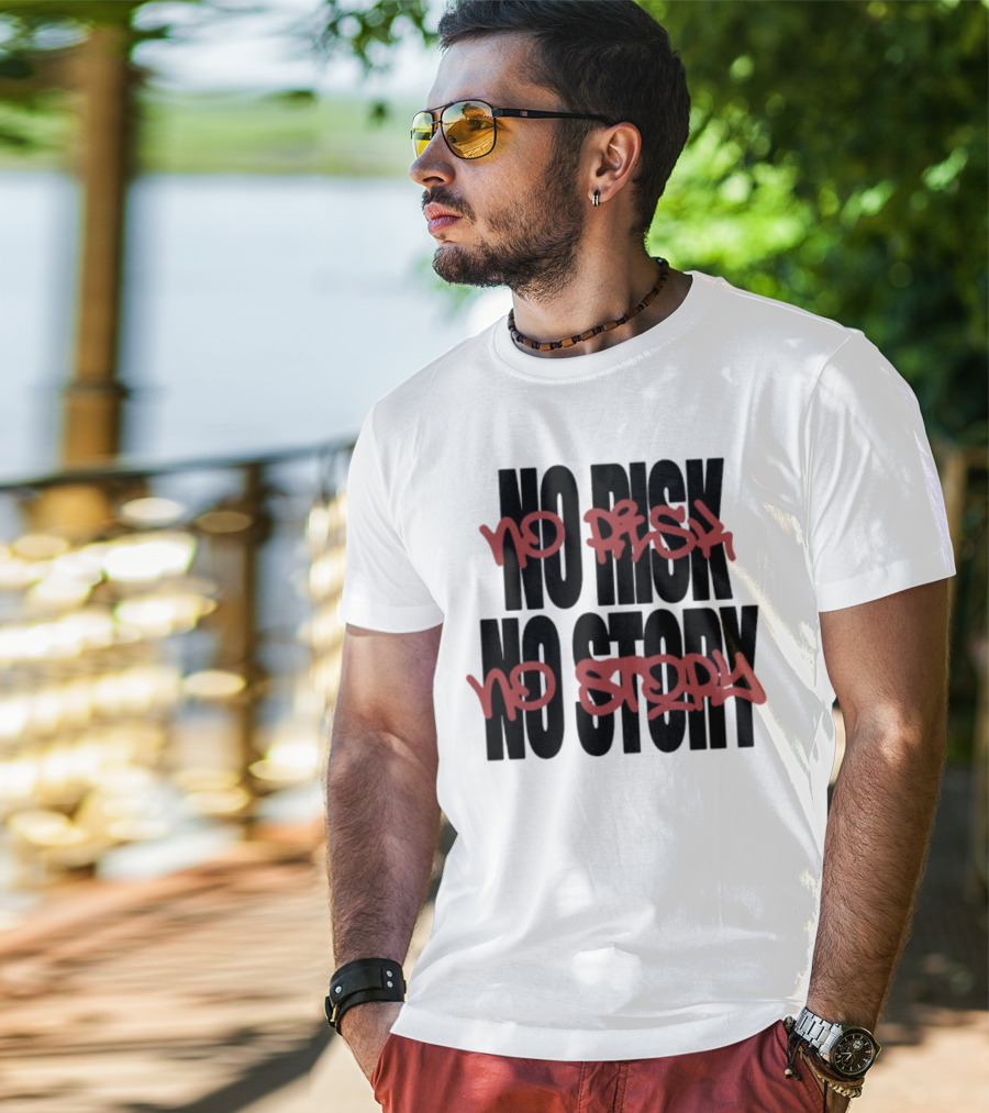 The Next Chapter No Risk No Story Graffiti Style Motivation T-Shirt