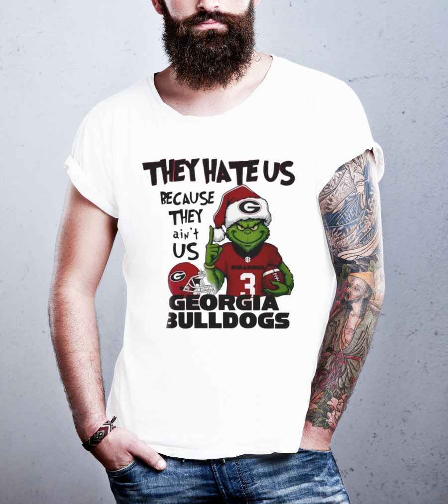 Georgia Bulldogs Grinch They Hate Us Because They Ain’t Us Football Fan Apparel T-Shirt