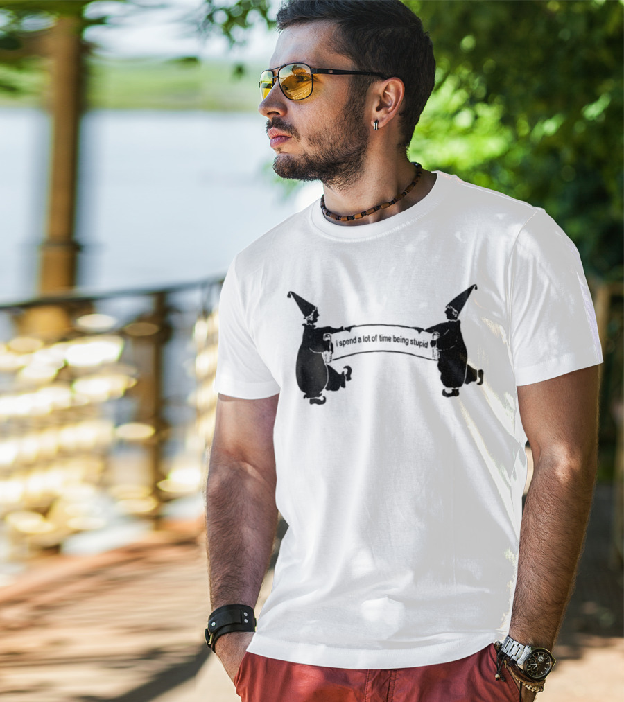 Foolish Club I Spend A Lot Of Time Being Stupid T-Shirt