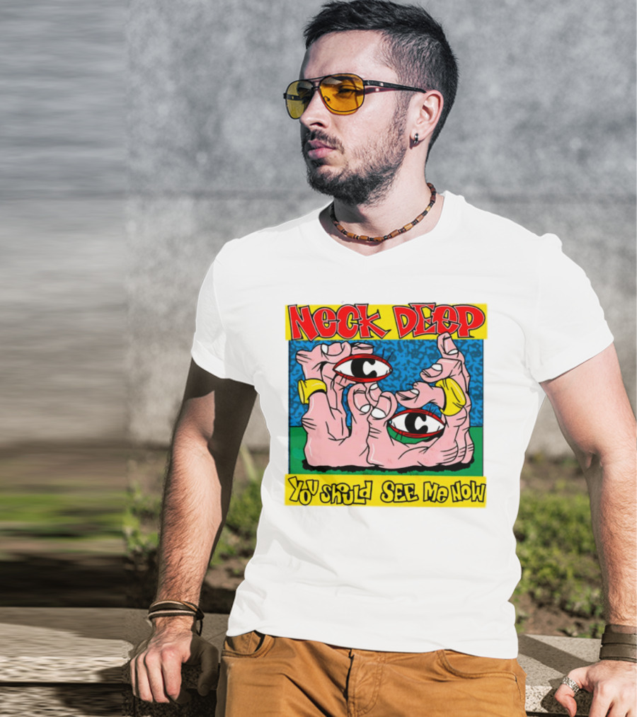 Neck Deep You Should See Me Now Hands Eye Artwork T-Shirt
