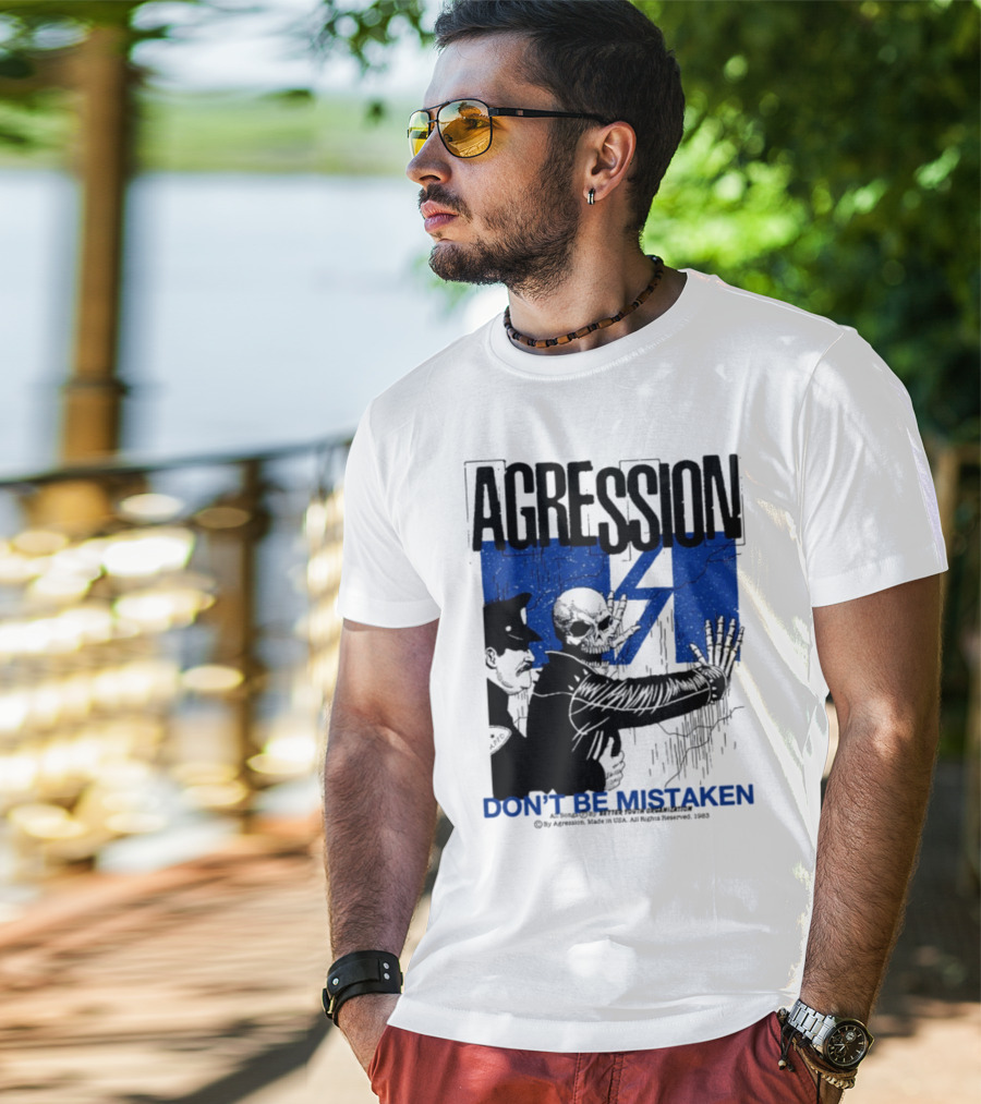 Agression Don’t Be Mistaken Skull Skeleton Police Confrontation T-Shirt