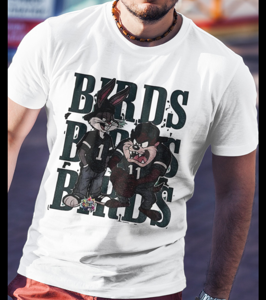 Bugs Taz Birds Dye Hard Philly Jalen Hurts A.J. Brown Philadelphia Eagles NFL T-Shirt