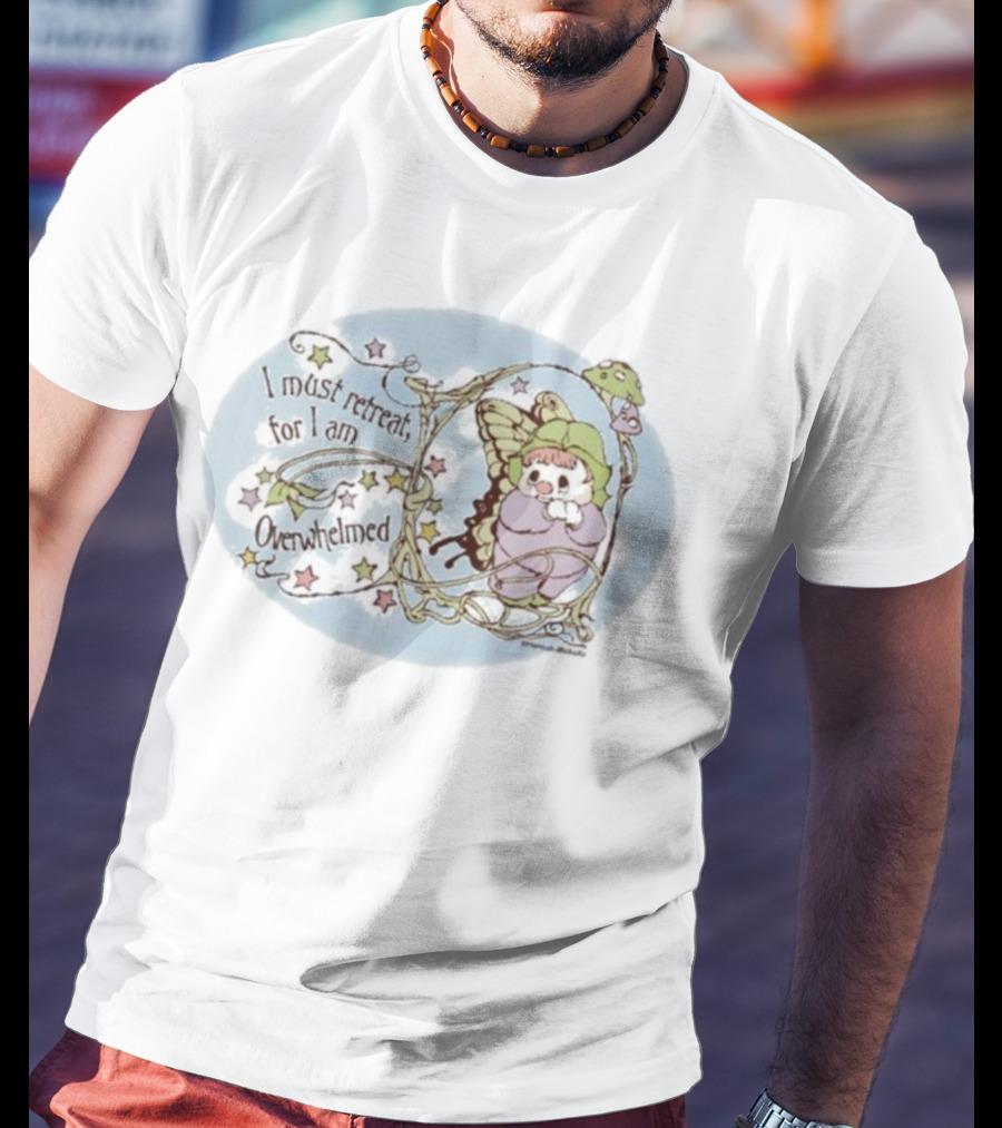 I Must Retreat For I Am Overwhelmed Whimsical Clown Fairy Stars And Mushroom T-Shirt