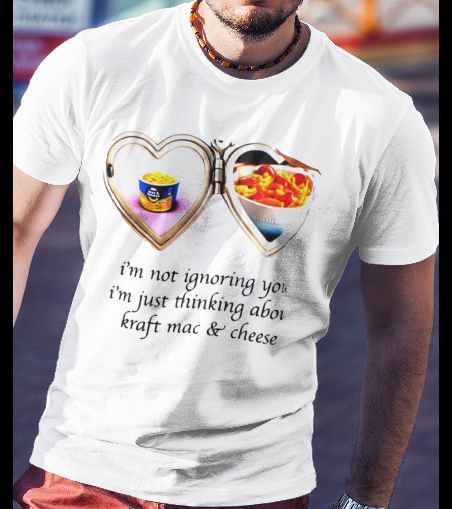 I'm Not Ignoring You I'm Just Thinking About Kraft Mac And Cheese Heart Locket T-Shirt