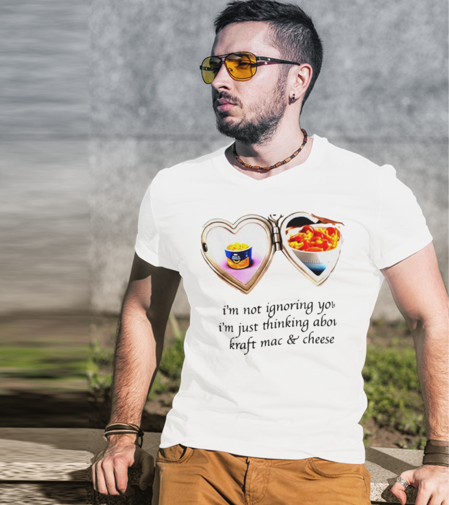 I'm Not Ignoring You I'm Just Thinking About Kraft Mac And Cheese Heart Locket T-Shirt