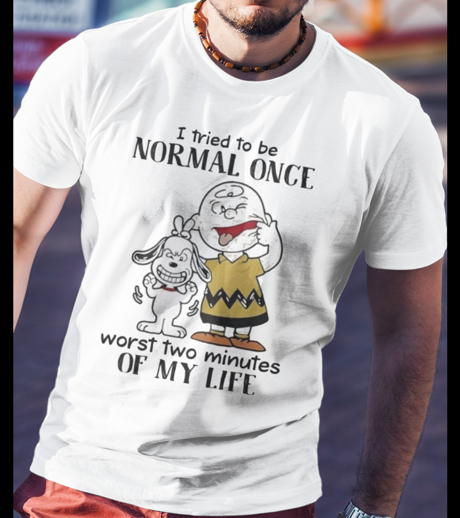 Snoopy Charlie Brown I Tried To Be Normal Once Worst Two Minutes Of My Life Peanuts T-Shirt