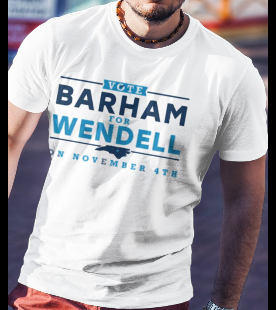Vote Barham For Wendell On November 4th With North Carolina Map T-Shirt