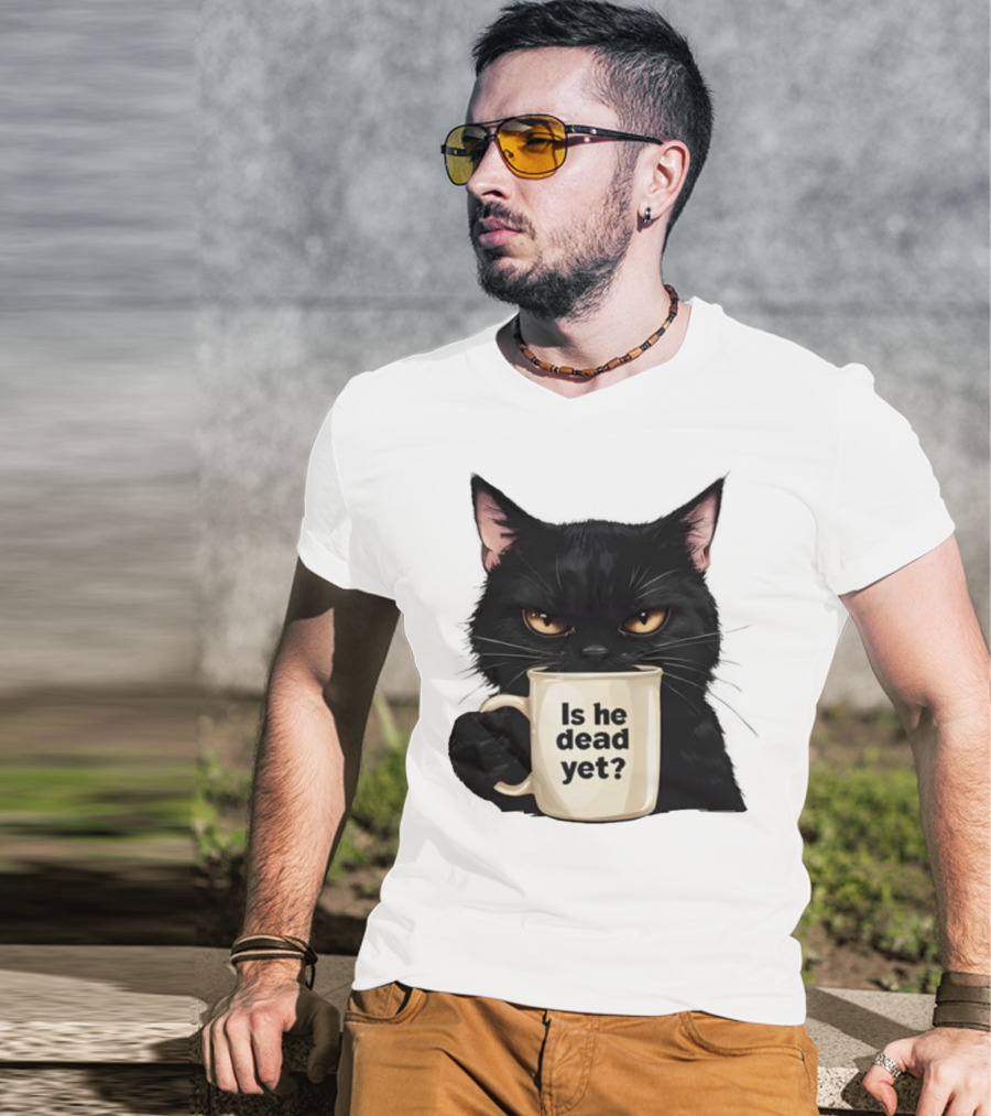 Is He Dead Yet Black Cat FDT Anti Trump T-Shirt
