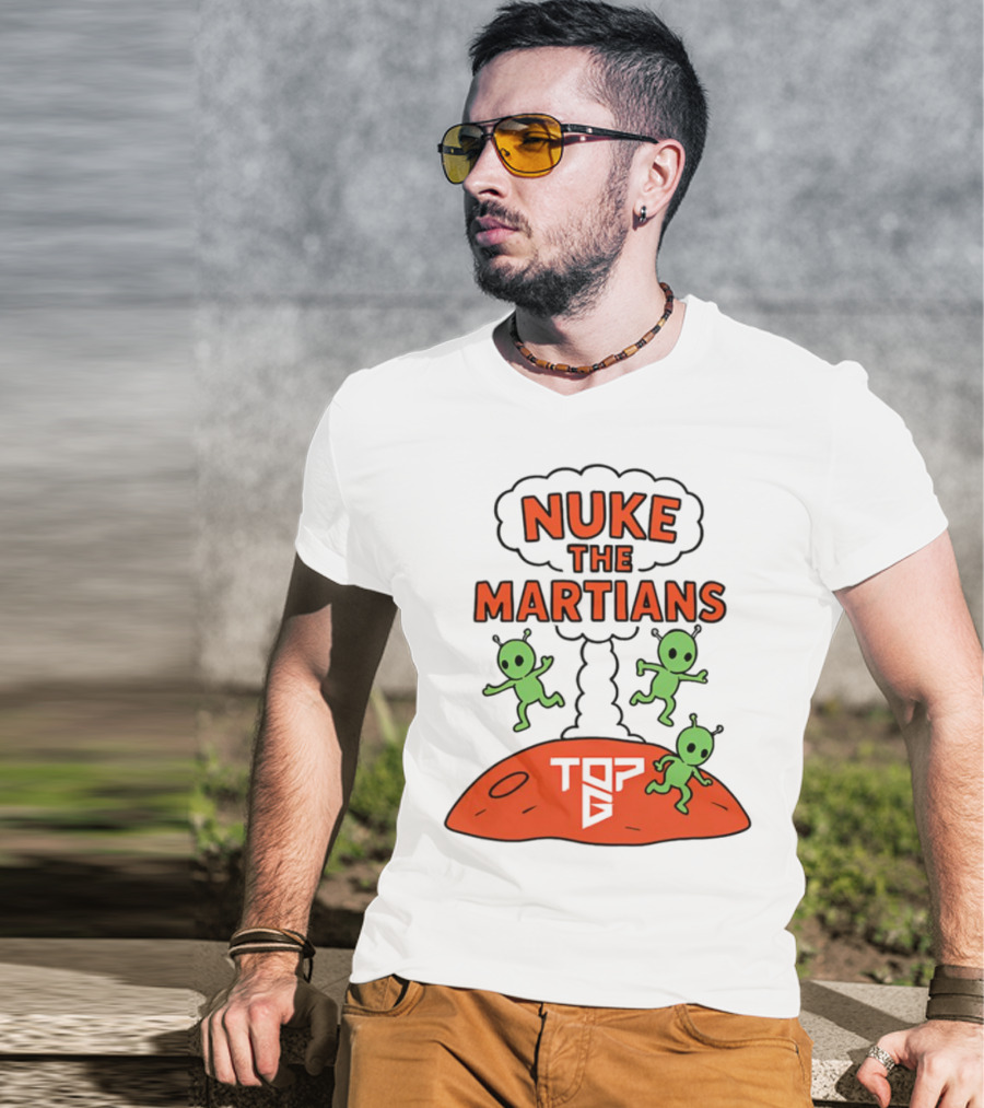 Nuke The Martians Alien Cartoon Theme With Top B T-Shirt