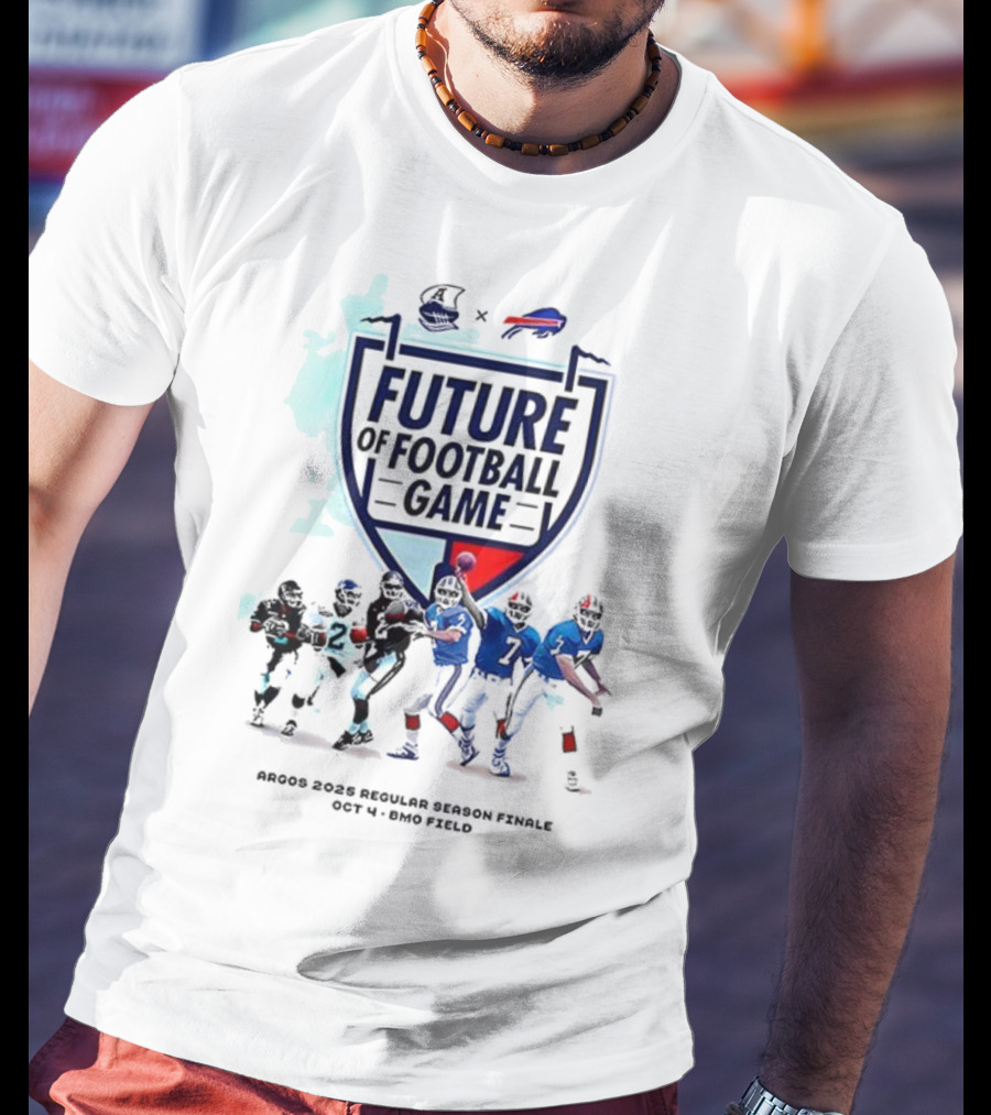Future Of Football Game Toronto Argonauts Buffalo Bills October 14 Rogers Centre T-Shirt