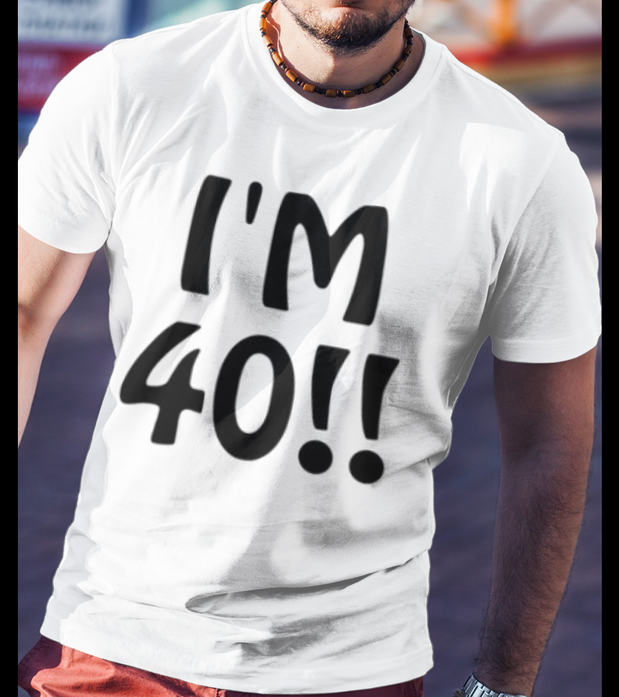 Ant1ipromo I'm 40 I'm 40!! T-Shirt