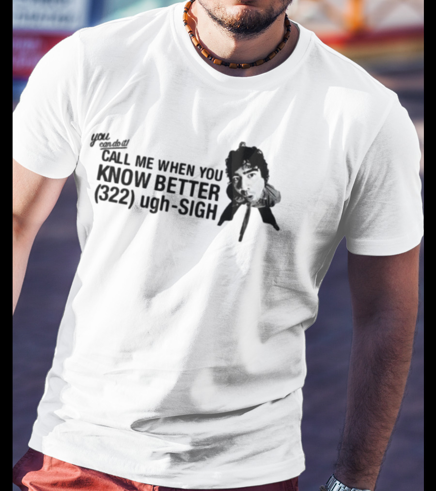 Calumhood Call Me When You Know Better Face Graphic T-Shirt