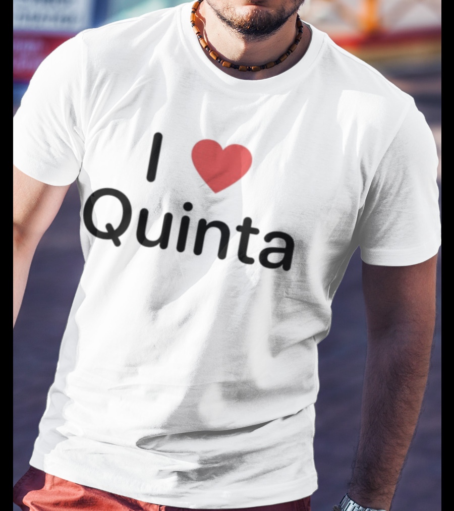 I Love Quinta Limited Edition T-Shirt