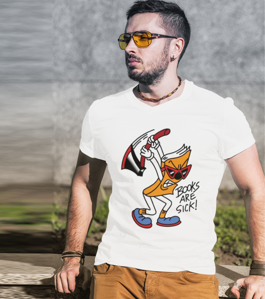 Nick Parry Axed Books Are Sick Animated Character With Pickaxe Sunglasses And Sneakers T-Shirt