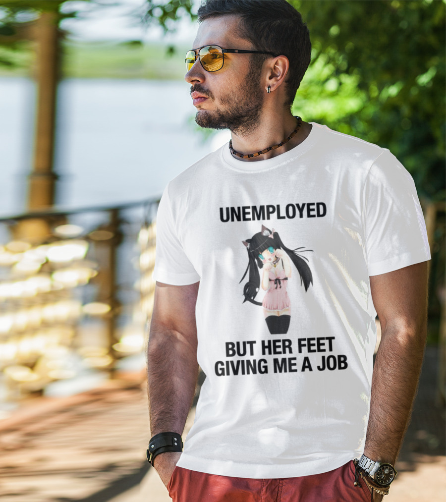 Unemployed But Her Feet Giving Me A Job Cute Anime Catgirl Aesthetic T-Shirt