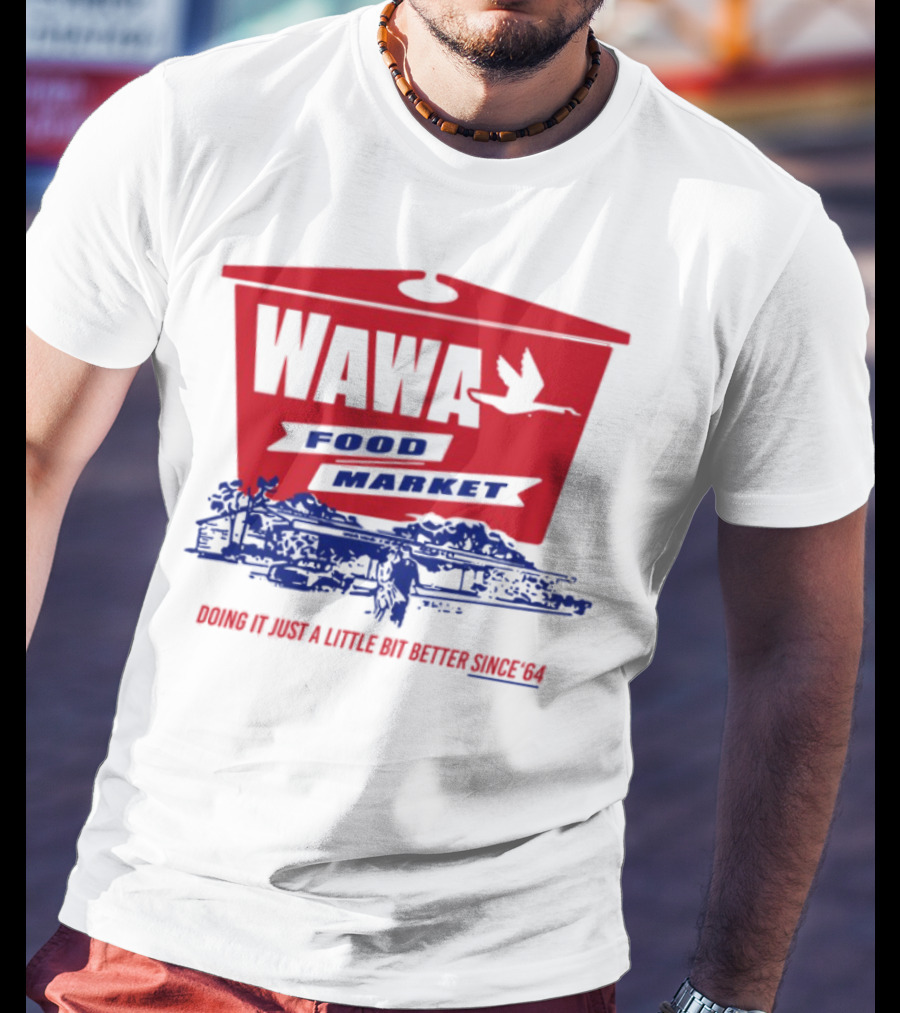 Wawa Food Market Doing It Just A Little Bit Better Since 64 Vintage Style T-Shirt