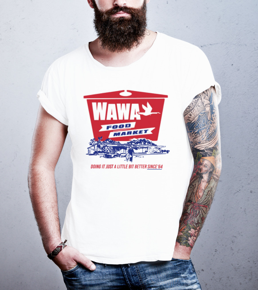Wawa Food Market Doing It Just A Little Bit Better Since 64 Vintage Style T-Shirt