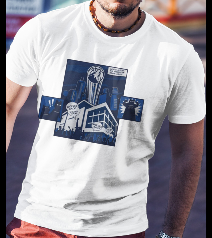 Wolves Back Meanwhile In The Streets Of Minneapolis Basketball Theme T-Shirt