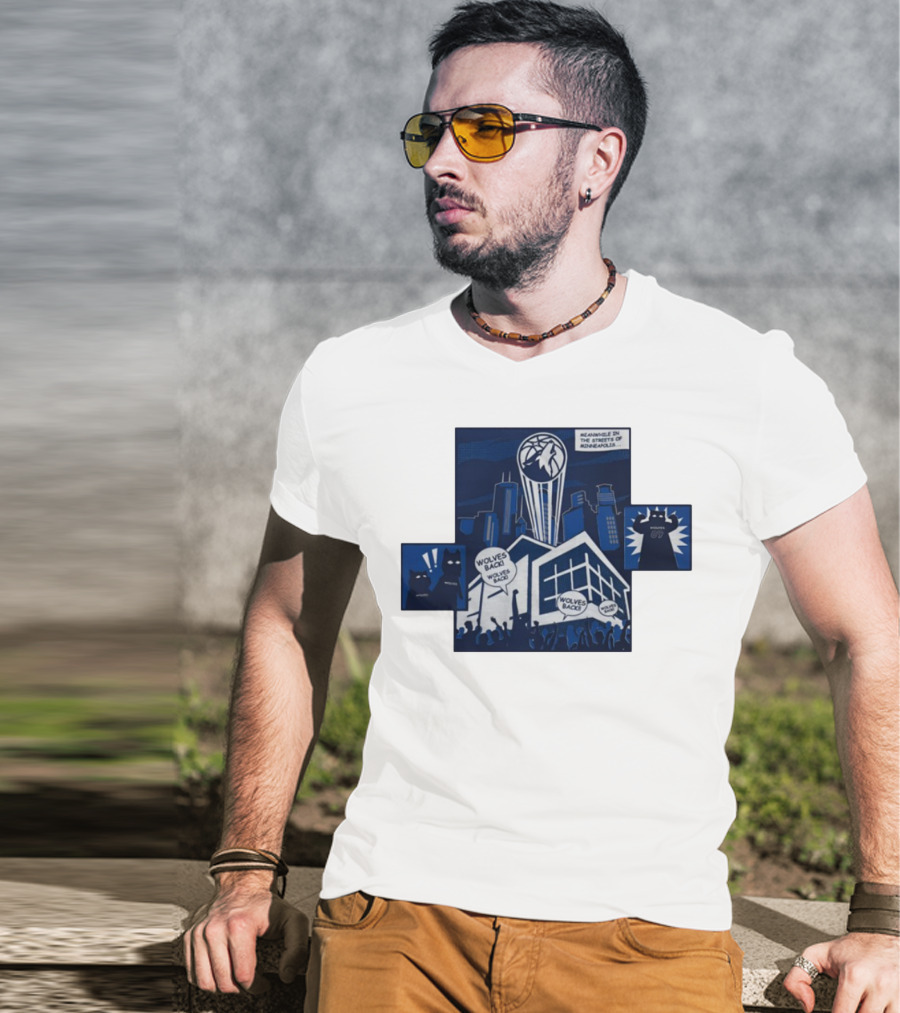 Wolves Back Meanwhile In The Streets Of Minneapolis Basketball Theme T-Shirt
