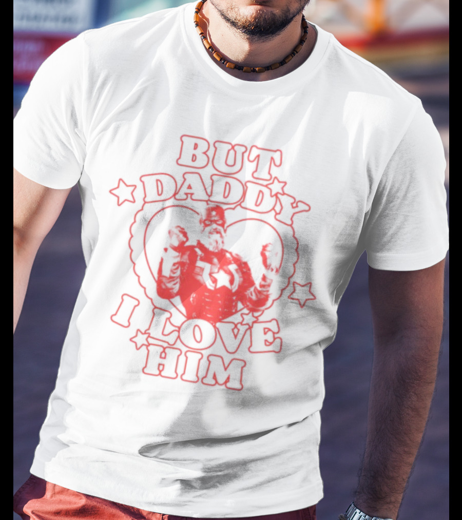But Daddy I Love Him Red Guardian Heart Stars T-Shirt
