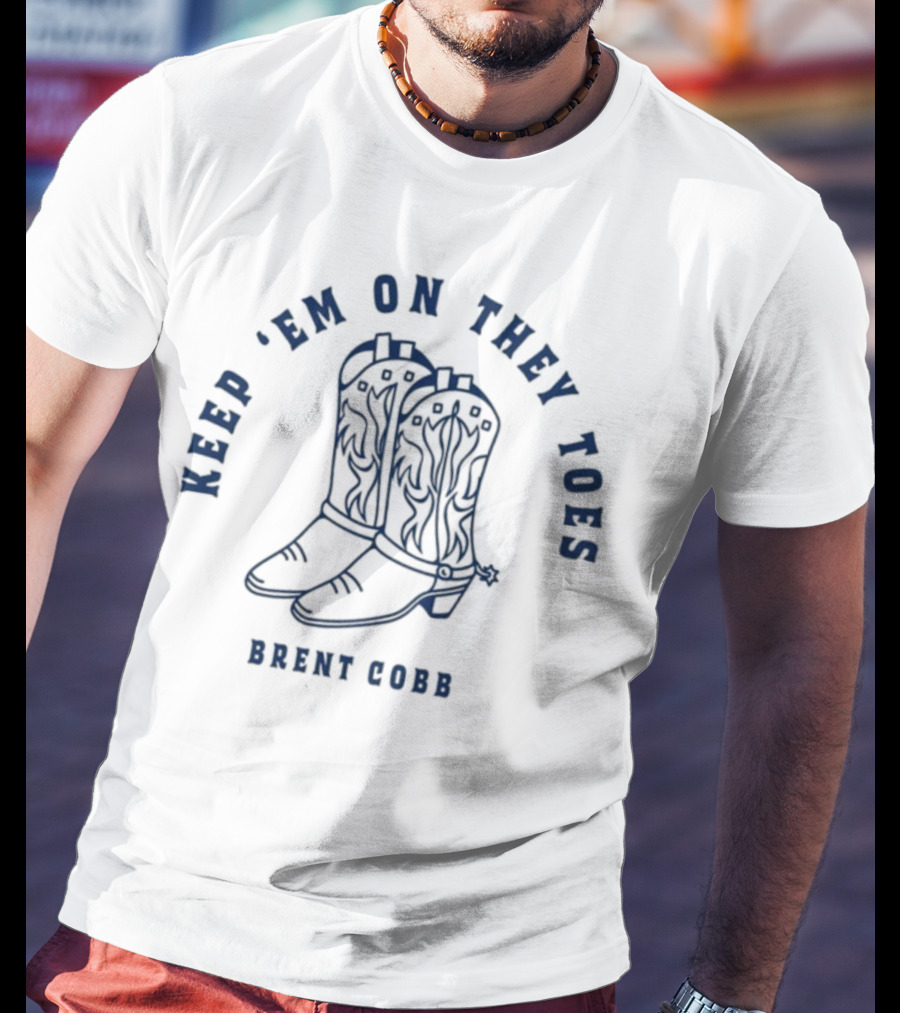 Keep ‘Em On They Toes Brent Cobb Boots T-Shirt