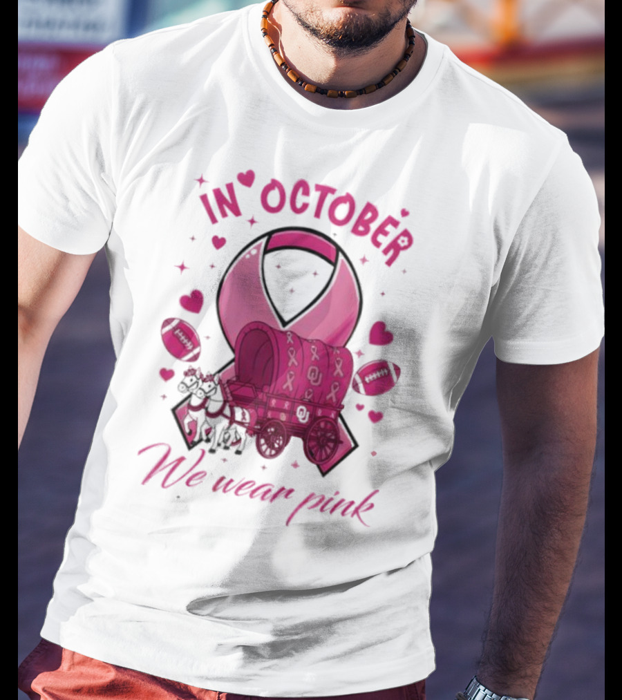 Oklahoma Sooners Pink Ribbon Wagon In October We Wear Pink T-Shirt