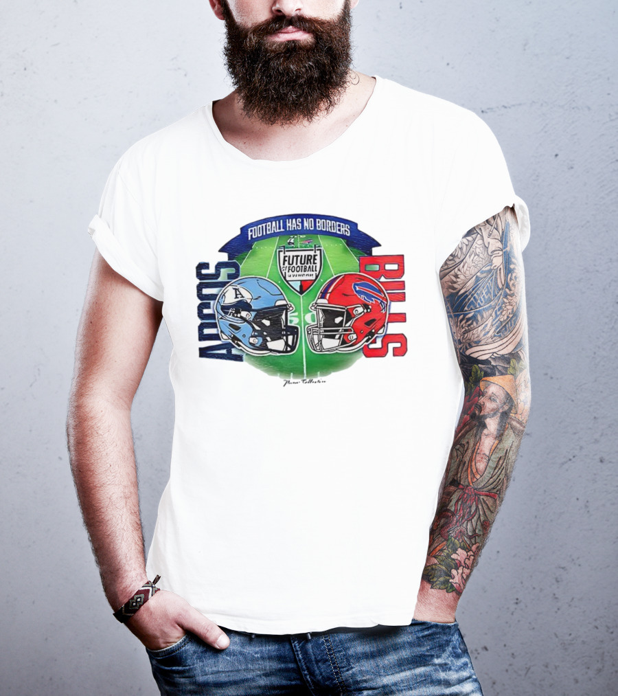 Toronto Argos Bills Football Has No Borders Future Of Football T-Shirt