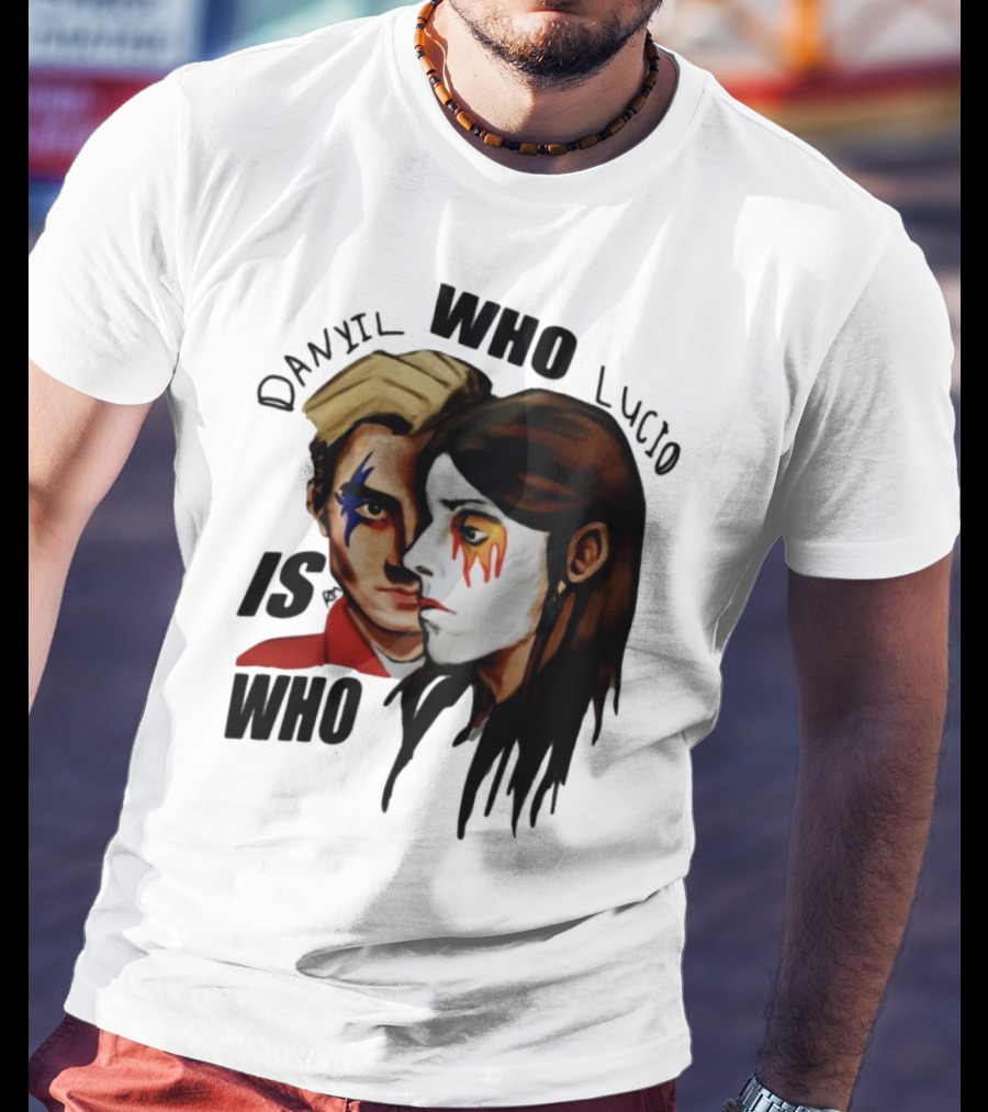 Danyil Who Lucio Is Who Face Paint Art T-Shirt