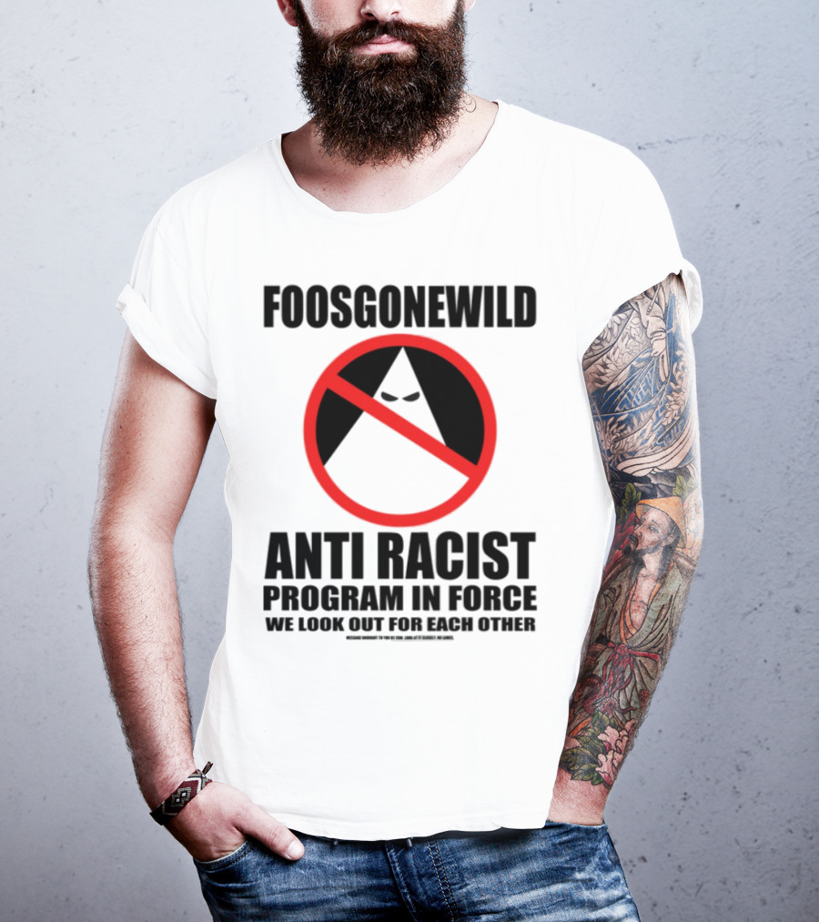 Foosgonewild Anti Racist Program No Face Symbol T-Shirt