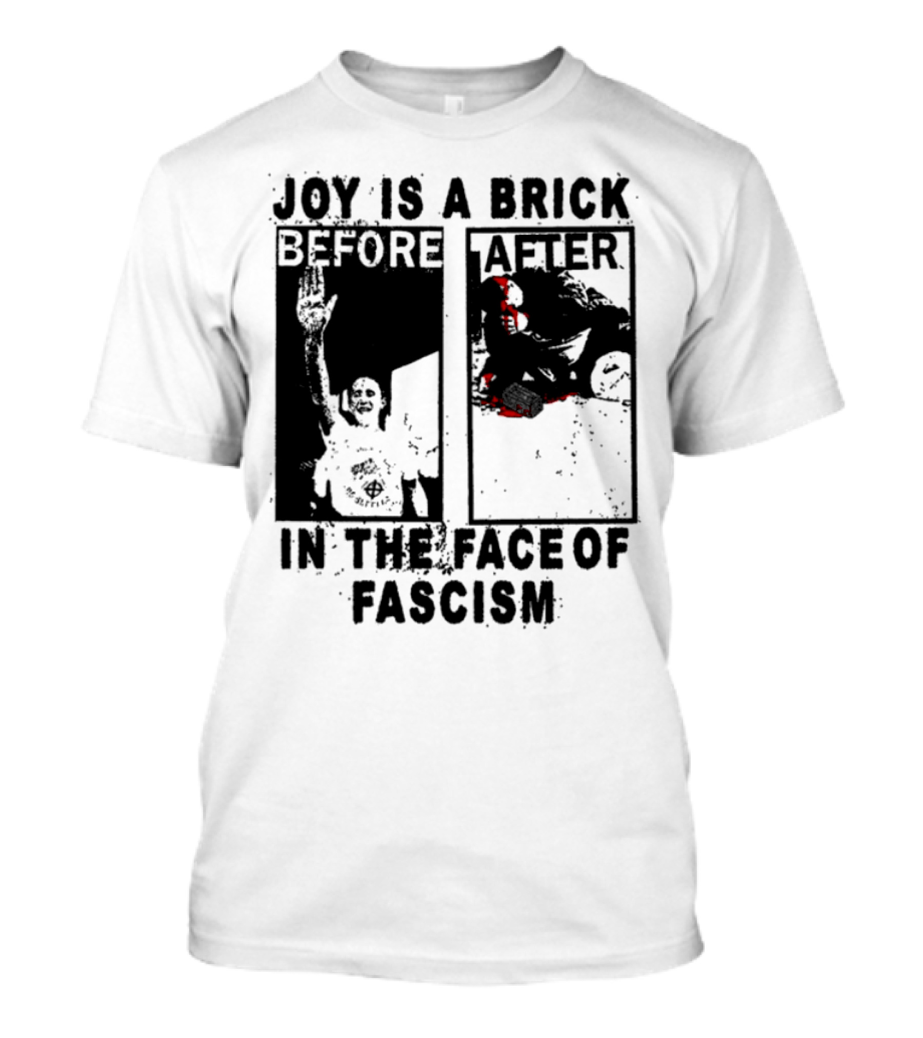 Joy Is A Brick In The Face Of Fascism Bold Statement Red Vivid Imagery T-Shirt