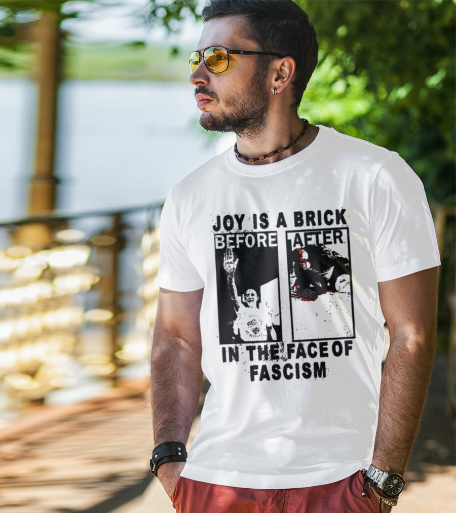 Joy Is A Brick In The Face Of Fascism Bold Statement Red Vivid Imagery T-Shirt