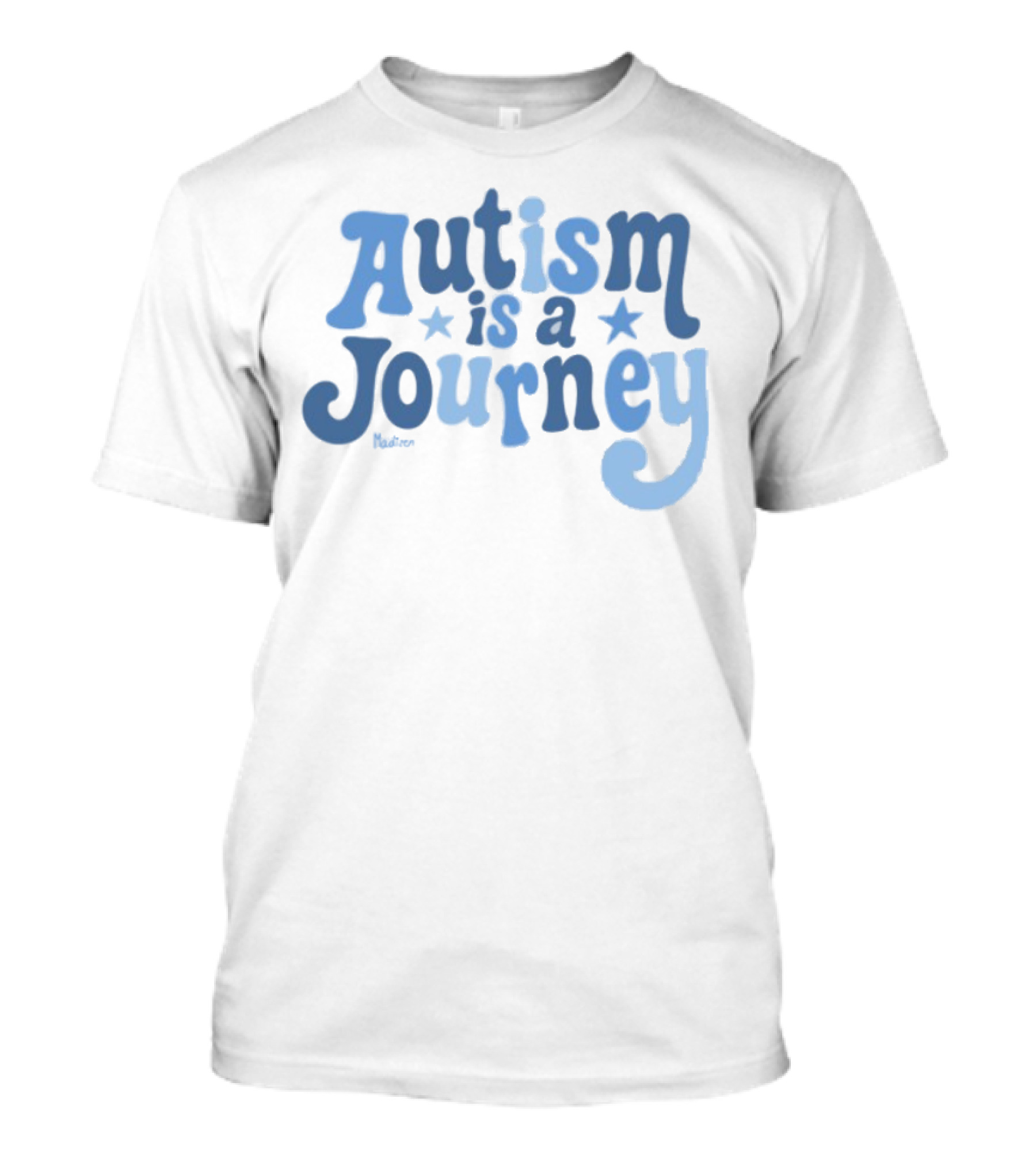 Madison Marilla Autism Is A Journey Stars Text T-Shirt