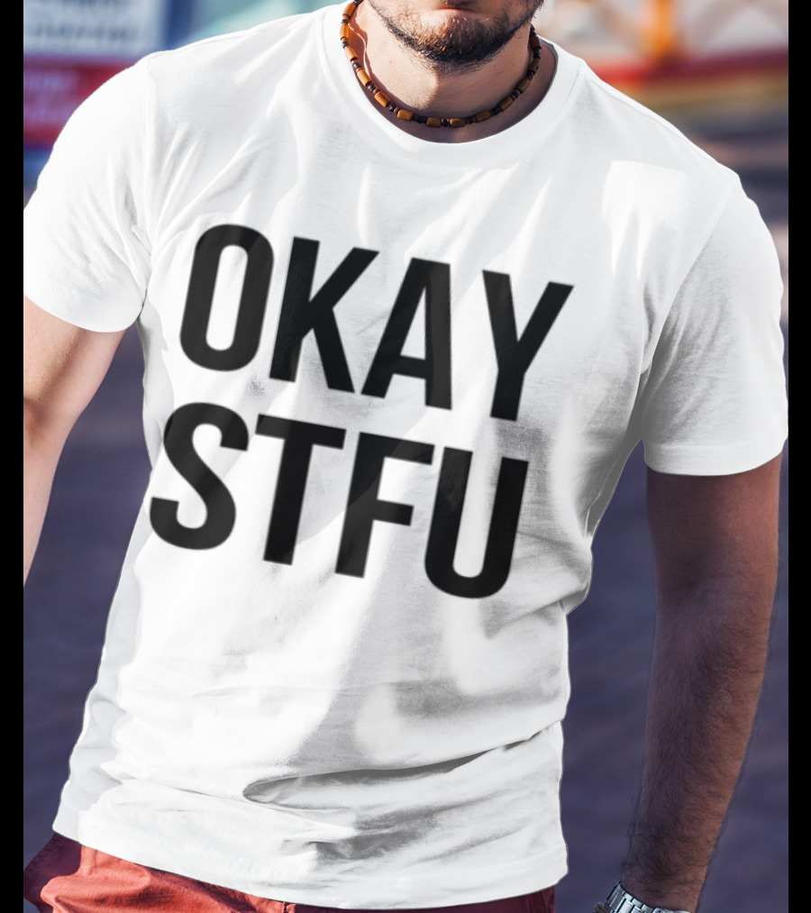 Okay Stfu Finger Gesture Bold Minimalist Text T-Shirt