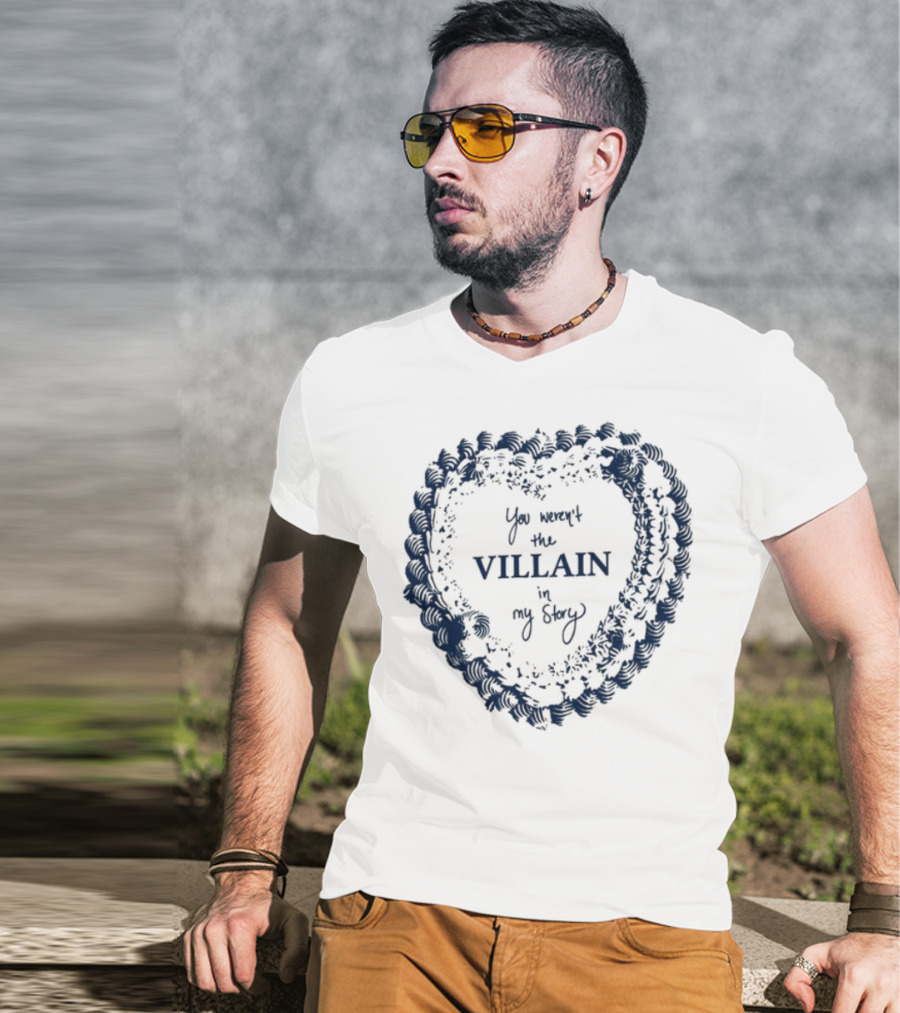 Candiceking You Weren't The Villain In My Story Heart Pattern T-Shirt