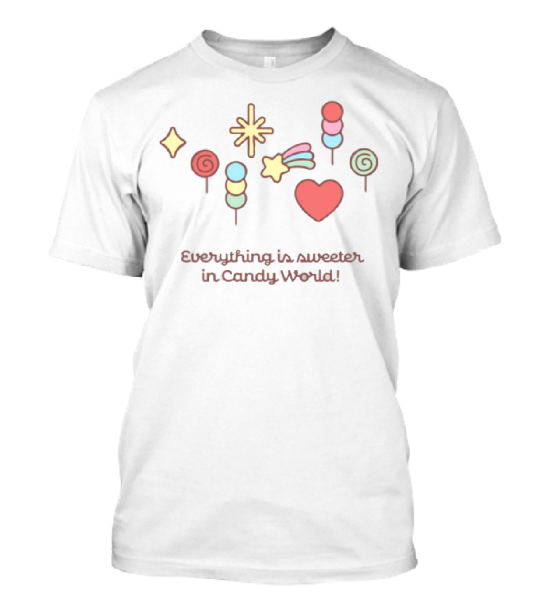 Everything Is Sweeter In Candy World Lollipops And Hearts T-Shirt